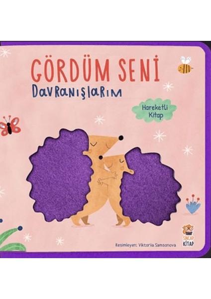 Gördüm Seni- Davranışlarım