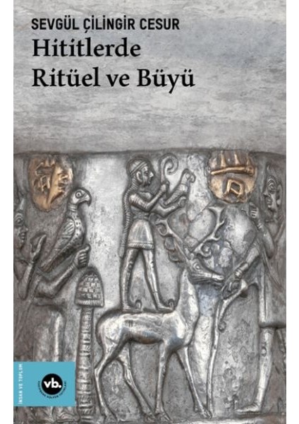 Hititlerde Ritüel ve Büyü