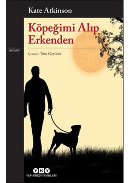 Köpeğimi Alıp Erkenden