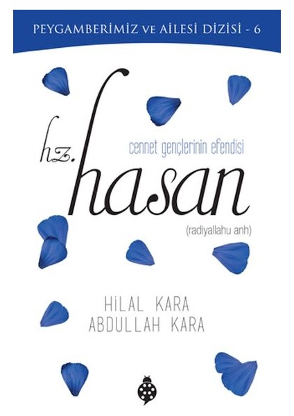 Cennet Gençlerinin Efendisi - Hz. Hasan