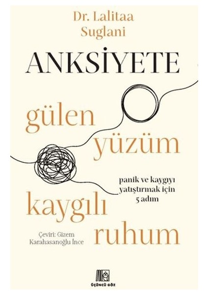 Anksiyete- Gülen Yüzüm Kaygılı Ruhum