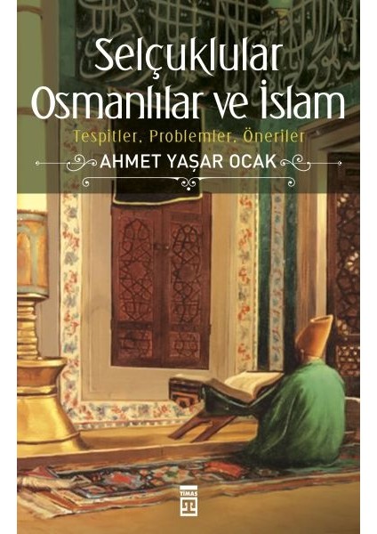 Selçuklular Osmanlılar ve Islam