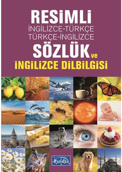Resimli Ingilizce-Türkçe / Türkçe-Ingilizce Sözlük ve Ingilizce Dilbilgisi
