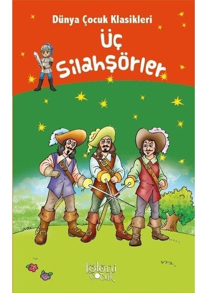 Üç Silahşörler - Dünya Çocuk Klasikleri