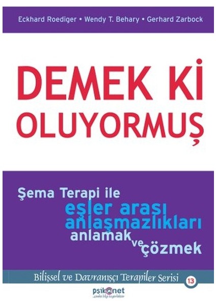 Demek Ki Oluyormuş Şema Terapi ile Eşler Arası Anlaşmazlıkları Anlamak ve Çözmek