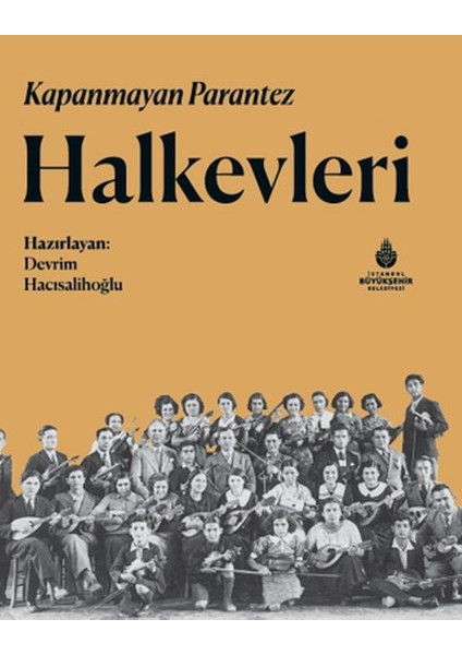 Kapanmayan Parantez Halkevleri