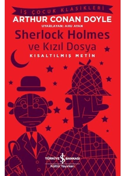Sherlock Holmes ve Kızıl Dosya - Iş Çocuk Klasikleri - Kısaltılmış Metin