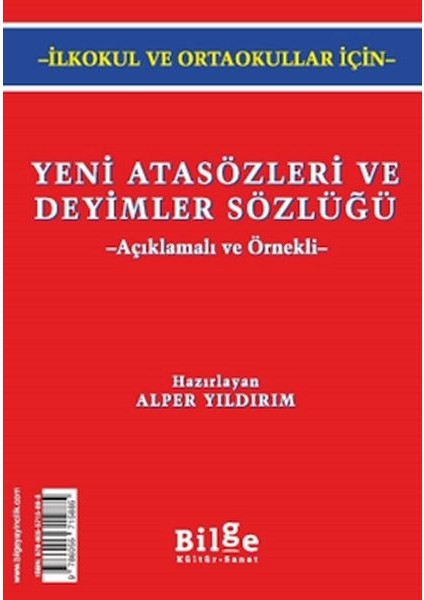 Yeni Atasözleri ve Deyimler Sözlüğü (Açıklamalı ve Örnekli)