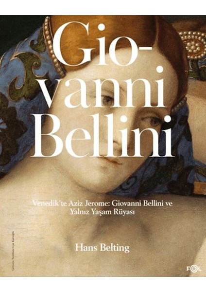 Venedik'te Aziz Jerome: Giovanni Bellini ve Yalnız Yaşam Rüyası