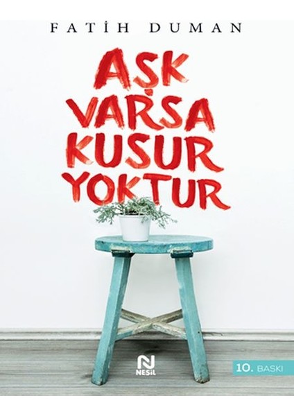 Aşk Varsa Kusur Yoktur