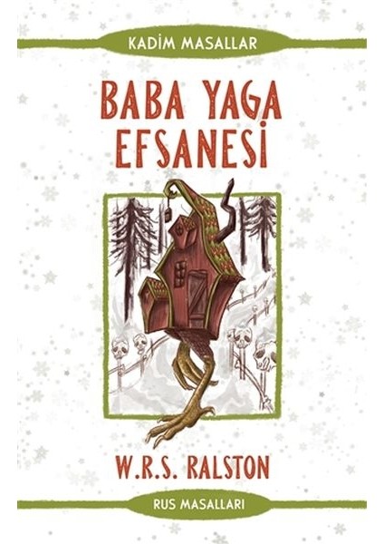 Baba Yaga Efsanesi - Rus Masalları - Kadim Masallar