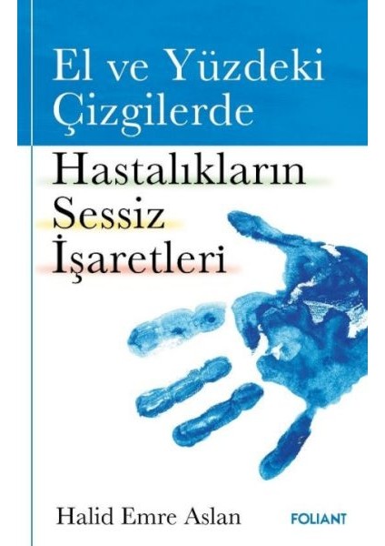 El ve Yüzdeki Çizgilerde Hastalıkların Sessiz Işaretleri