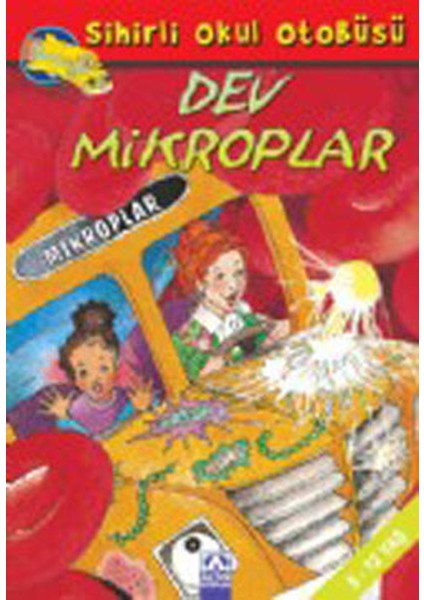 Sihirli Okul Otobüsü-Dev Mikroplar