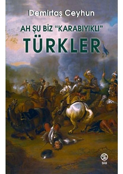 Ah Şu Biz “karabıyıklı” Türkler