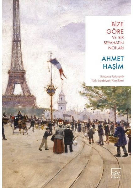 Bize Göre ve Bir Seyahatin Notları