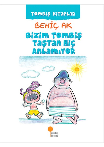 Bizim Tombiş Taştan Hiç Anlamıyor