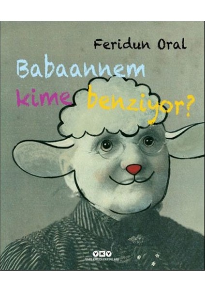 Babaannem Kime Benziyor