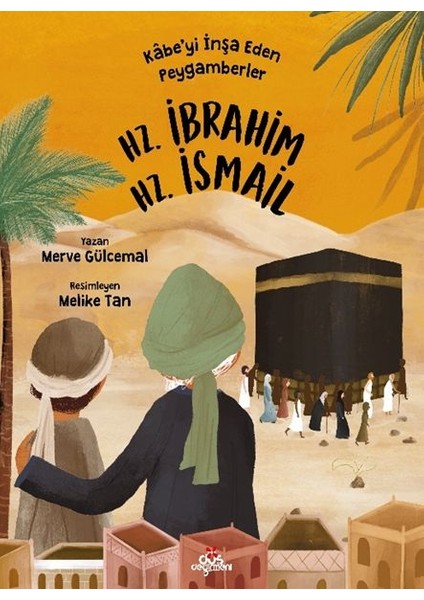 Kâbe’yi Inşa Eden Peygamberler - Hz. Ibrahim & Hz. Ismail