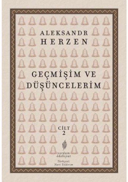 Geçmişim ve Düşüncelerim, Cilt Iı