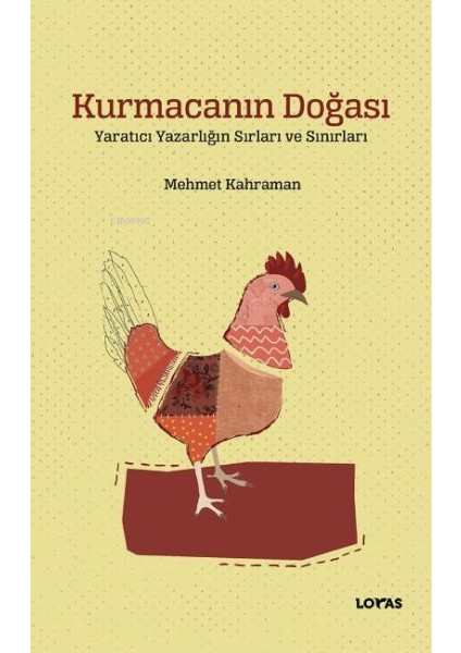 Kurmacanın Doğası ;yaratıcı Yazarlığın Sırları ve Sınırları