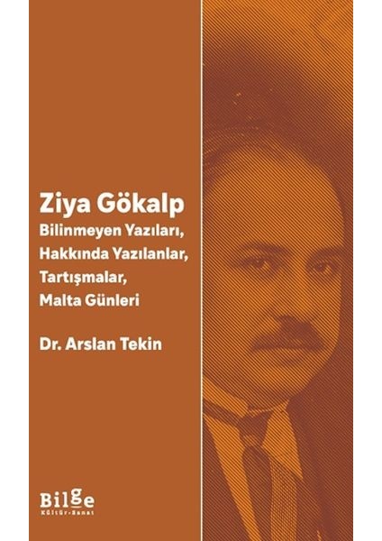 Ziya Gökalp -Bilinmeyen Yazıları, Hakkında Yazılanlar, Tartışmalar, Malta Günleri