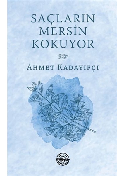 Saçların Mersin Kokuyor