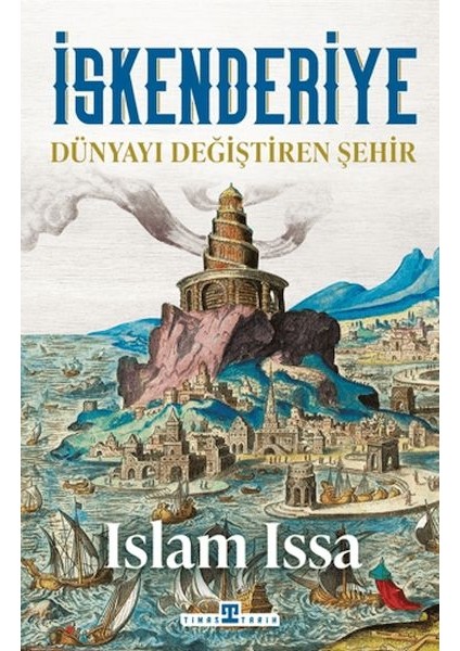Iskenderiye: Dünyayı Değiştiren Şehir