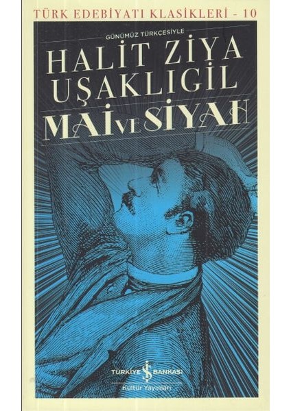 Mai ve Siyah - Türk Edebiyatı Klasikleri