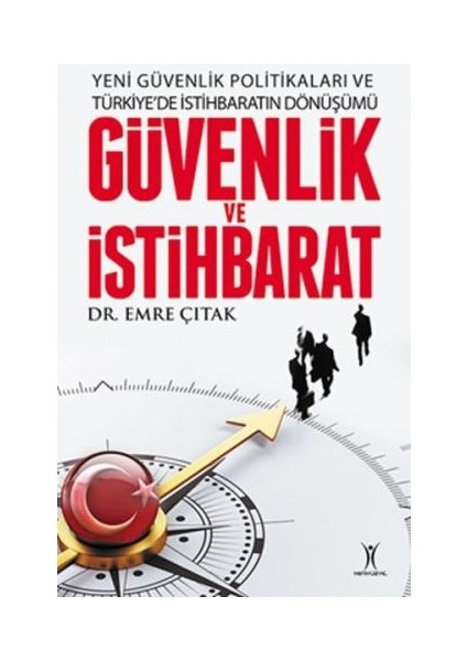 Yeni Güvenlik Politikaları ve Türkiyede Istihbaratın Dönüşümü Güvenlik ve Istihbarat