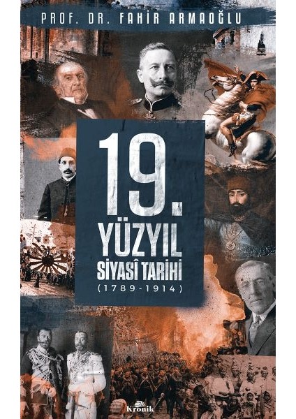 19. Yüzyıl Siyasi Tarihi, 1789-1914 - Ciltli
