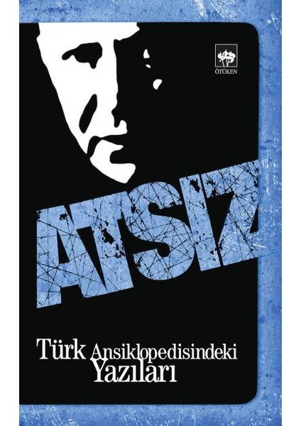 Türk Ansiklopedisindeki Yazıları Atsız