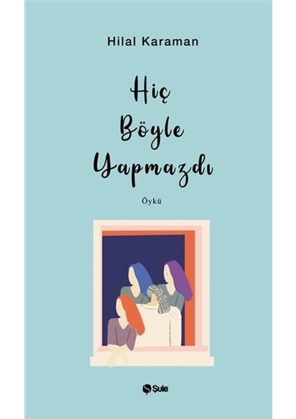 Hiç Böyle Yapmazdı