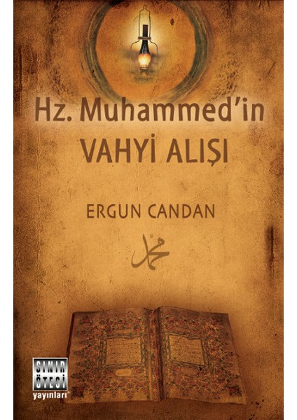 Hz. Muhammed'in Vahyi Alışı