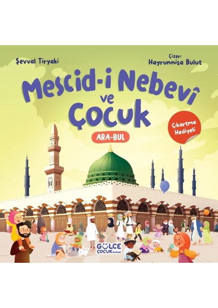 Mescid-I Nebevî ve Çocuk (Çıkartma Hediyeli)
