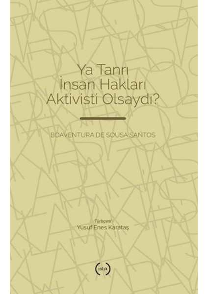 Ya Tanrı Insan Hakları Aktivisti Olsaydı?