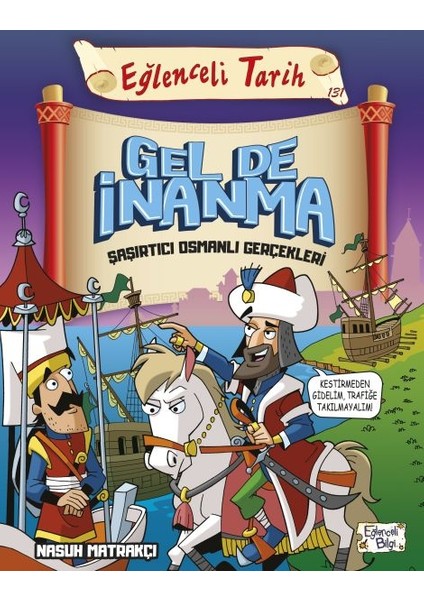 Gel De Inanma Şaşırtıcı Osmanlı Gerçekleri - Eğlenceli Tarih