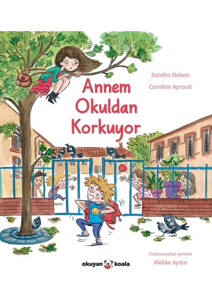 Annem Okuldan Korkuyor