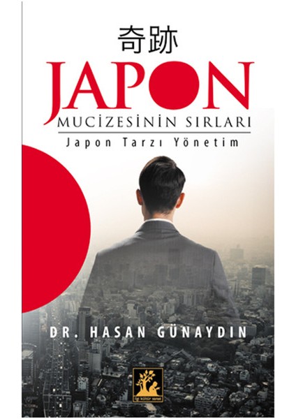 Japon Mucizesinin Sırları Japon Tarzı Yönetim