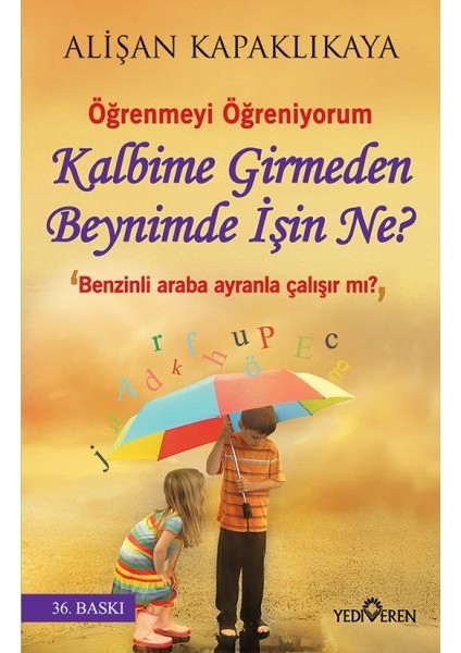 Kalbime Girmeden Beynimde Işin Ne?