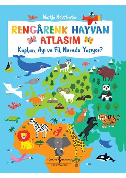 Rengârenk Hayvan Atlasım – Kaplan, Ayı ve Fil Nerede Yaşıyor?