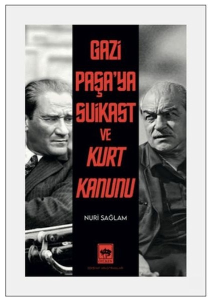 Gazi Paşa'ya Suikast ve Kurt Kanunu