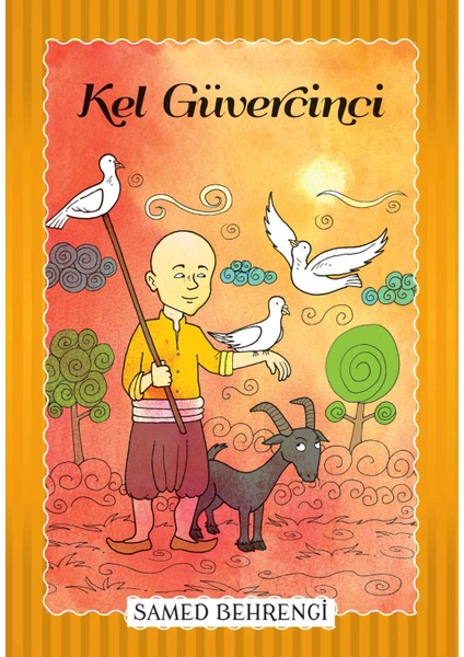 Kel Güvercini - Samed Behrengi Serisi