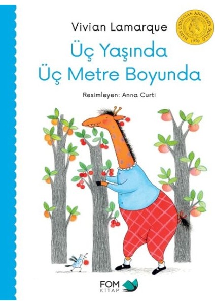 Üç Yaşında Üç Metre Boyunda