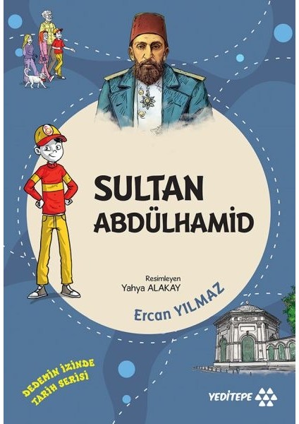 Dedemin Izinde Tarih Serisi - Sultan Abdülhamid
