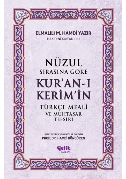 Nüzul Sırasına Göre Kur'an-I Keri·m'i·n Türkçe Meali· ve Muhtasar Tefsiri