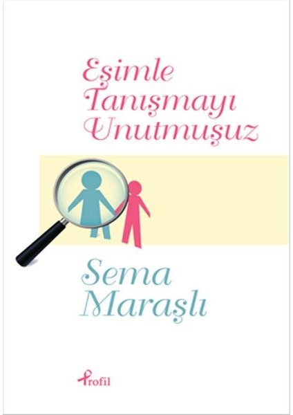 Eşimle Tanışmayı Unutmuşuz