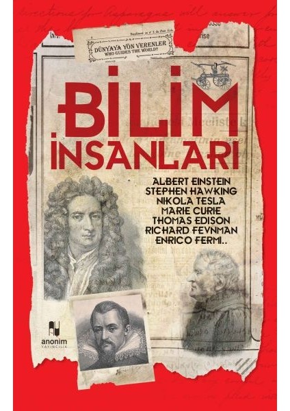 Bilim Insanları - Dünyaya Yön Verenler