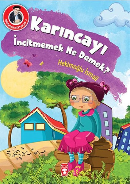 Dedemden Mektuplar 4 - Karıncayı Incitmemek Ne Demek?