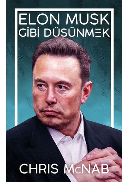 Elon Musk Gibi Düşünmek