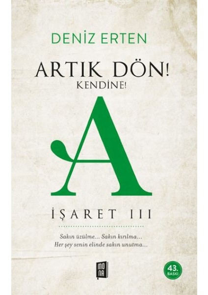 Artık Dön! Kendine A Işareti Iıı